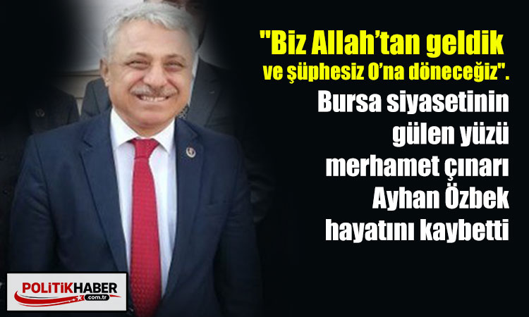 Ayhan Özbek hayatını kaybetti!