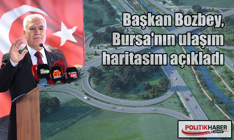 Başkan Bozbey, Bursa'nın ulaşım haritasını açıkladı!