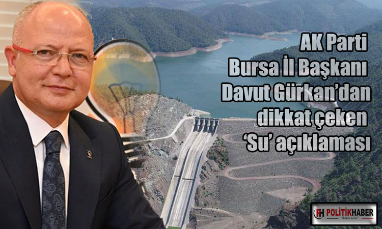 Başkan Gürkan'dan dikkat çeken 'su' açıklaması!