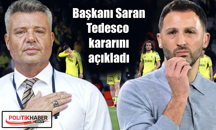 Başkan Sadettin Saran'dan Tedesco kararı!