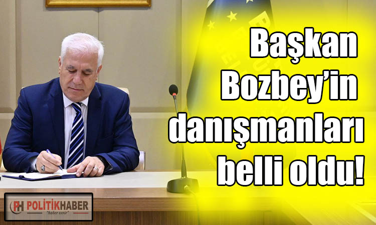 Bozbey’in danışmanları belli oldu!