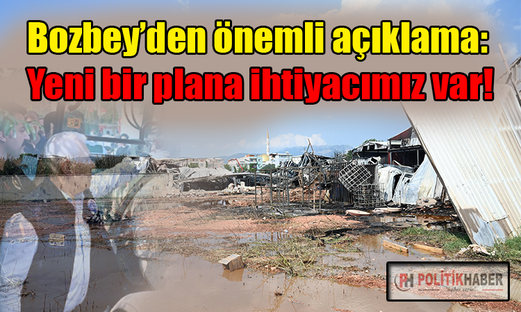Bozbey: Yeni bir plana ihtiyacımız var!