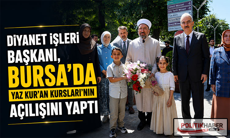 Bursa’da yaz Kur’an kursları açıldı!