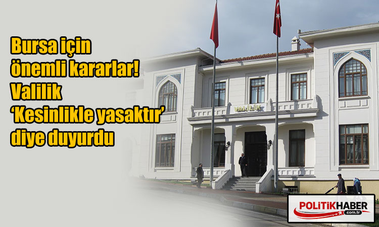 Bursa için önemli kararlar!