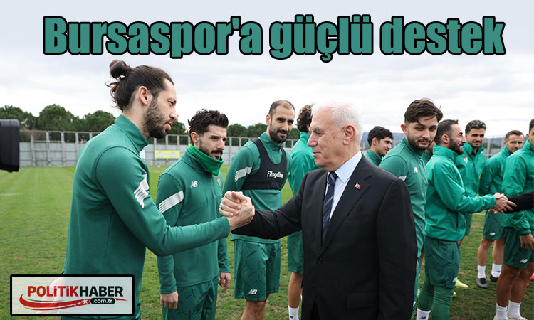 Bursaspor'a güçlü destek!