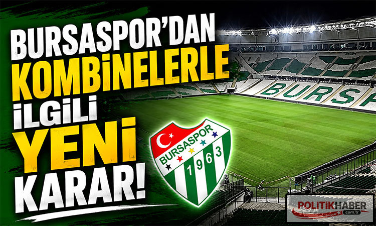 Bursaspor’dan kombinelerle ilgili yeni karar!