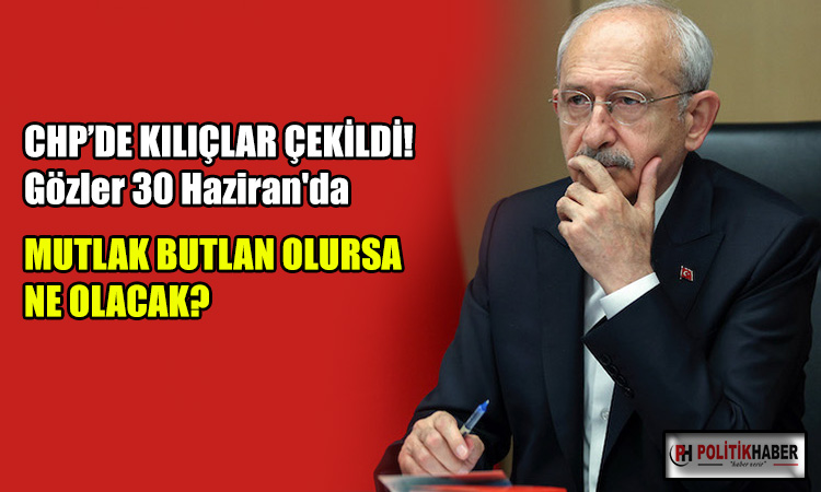 CHP'de mutlak butlan çıkarsa ne olur?