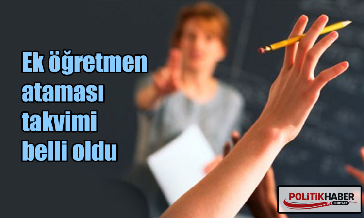 Ek öğretmen atama takvimi belli oldu!
