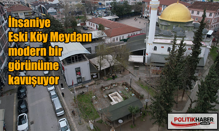 Eski Köy Meydanı modern bir görünüme kavuşuyor