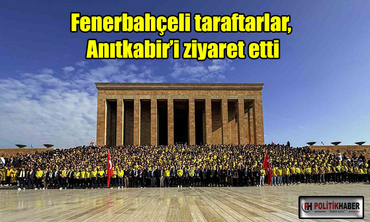 Fenerbahçeli taraftarlar, Anıtkabir’i ziyaret etti