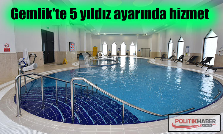 Gemlik'te 5 yıldız ayarında hizmet