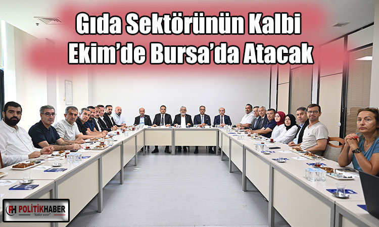 Gıda sektörünün kalbi ekimde Bursa’da atacak!
