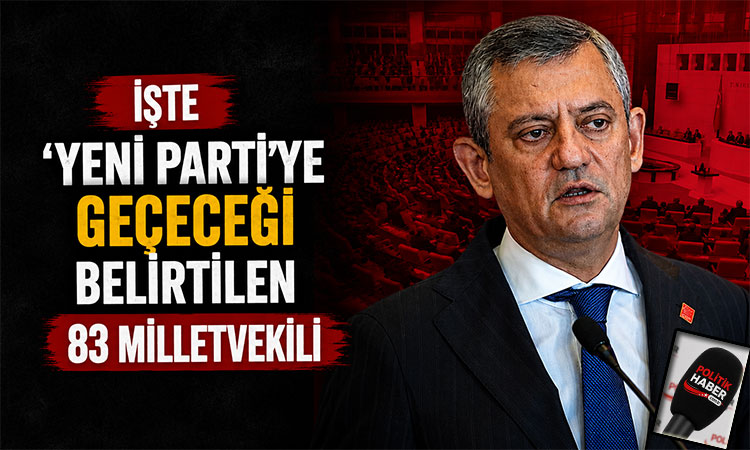 İşte 'Yeni Parti’ye geçeceği belirtilen 83 milletvekili