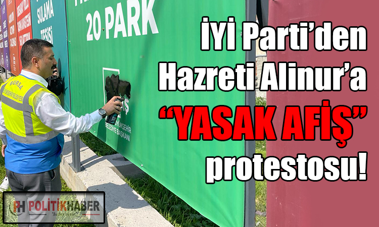 İYİ Parti'den spreyli, boyalı protesto!