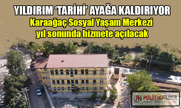 Karaağaç Sosyal Yaşam Merkezi gün sayıyor!