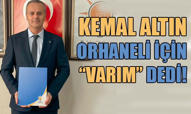 Kemal Altın, Ak Parti'den adaylık müracaatını yaptı!