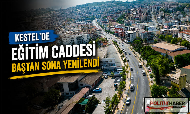 Kestel'de Eğitim Caddesi baştan sona yenilendi
