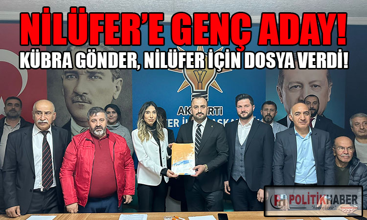 Kübra Gönder, Nilüfer'e aday adaylığını açıkladı!