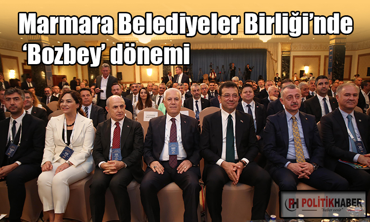 Marmara Belediyeler Birliği’nde ‘Bozbey’ dönemi!