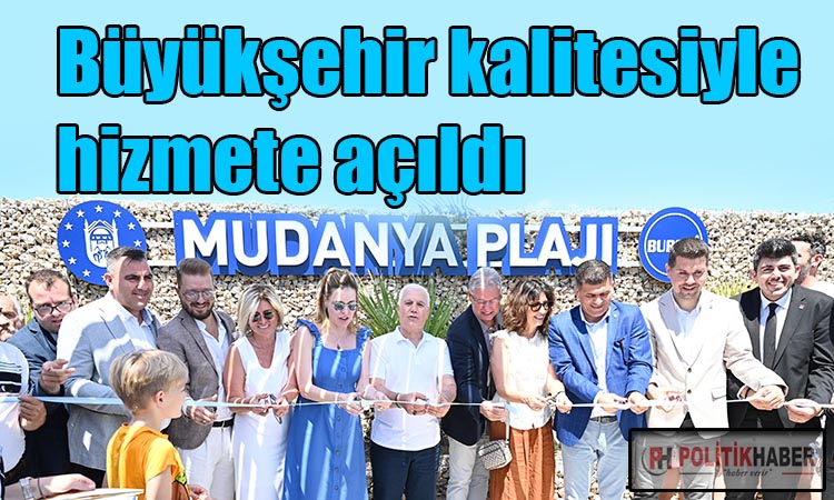 Mudanya Plajı hizmete açıldı!