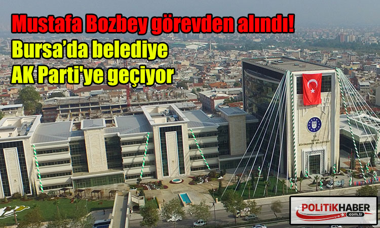 Mustafa Bozbey görevden alındı