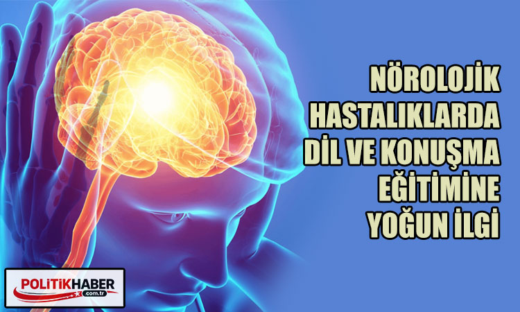 Nörolojik hastalıklarda dil ve konuşma süreçleri!