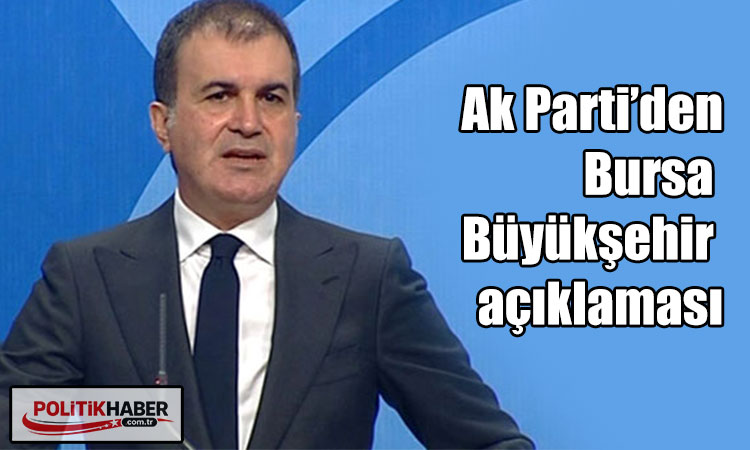 Ömer Çelik'ten Bursa açıklaması