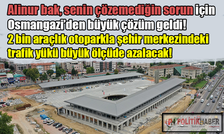 Osmangazi'den 2 bin araçlık otopark!
