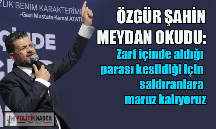 Özgür Şahin: Bu düzen değişecek!