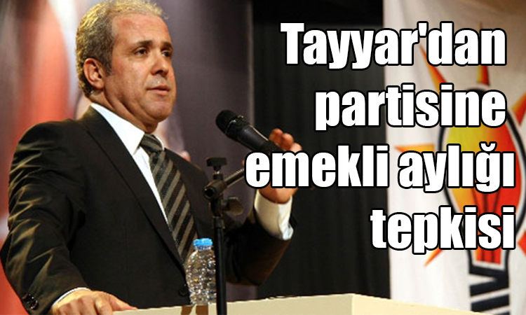 Şamil Tayyar'dan Ak Parti'ye eleştiri!