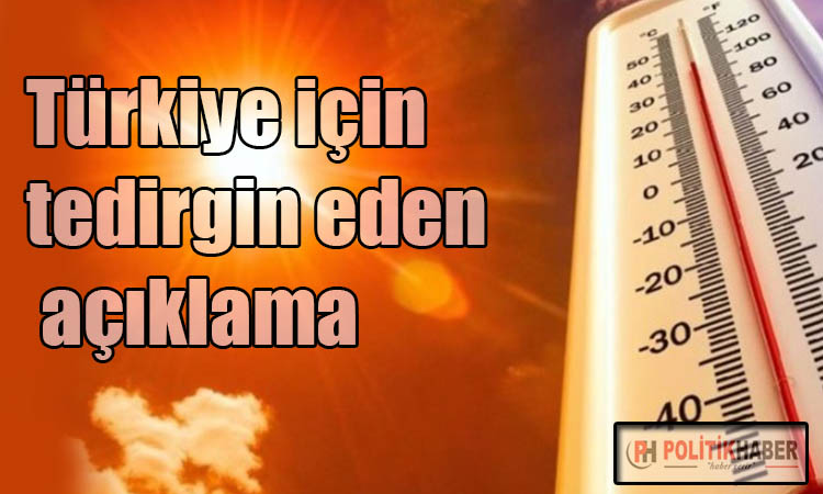 Sıcak havalar 45 dereceyi görecek!