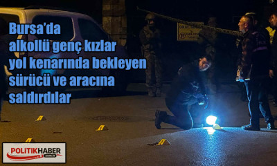 Alkollü genç kızlar ortalığı karıştırdı!