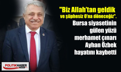 Ayhan Özbek hayatını kaybetti!