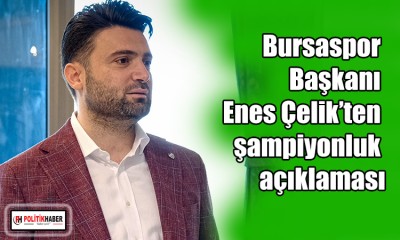 Başkan Çelik’ten şampiyonluk açıklaması!