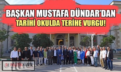 Başkan Dündar'dan tarihi okulda tarihe vurgu!