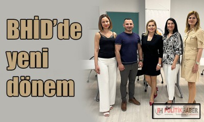 BHİD’de yeni dönem!