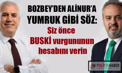 Bozbey: Siz önce Buski vurgununun hesabını verin!