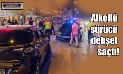 Bursa’da alkollü sürücü dehşet saçtı!