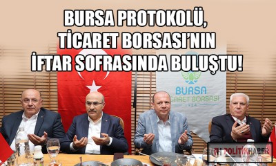 Bursa protokolü iftar sofrasında!