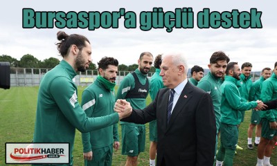 Bursaspor'a güçlü destek!
