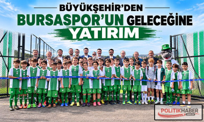 Büyükşehir'den Bursaspor'un geleceğine yatırım