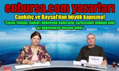 Cankılıç ve Baysal'dan büyük kapışma!