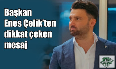Çelik: Yendik diye eksiklerimizi görmüyoruz sanmayın!