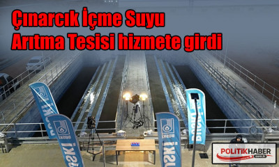 Çınarcık İçme Suyu Arıtma Tesisi hizmete girdi
