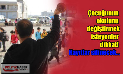 Çocuğunun okulunu değiştirmek isteyenler dikkat!