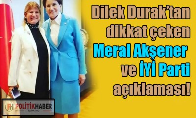 Dilek Durak'tan İYİ Parti lideri Akşener'e destek!