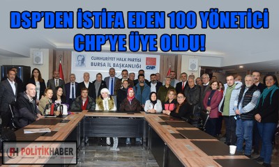 DSP'den istifa eden yüz kişi CHP'ye katıldı!