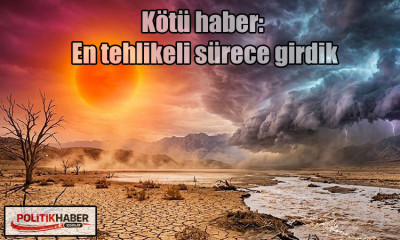 En tehlikeli sürece girdik!