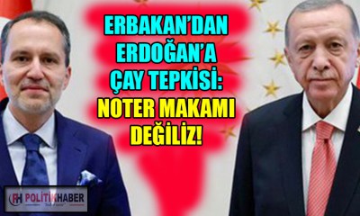 Erbakan'dan 'çay daveti' açıklaması!