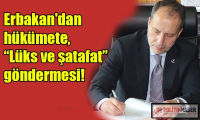 Erbakan: Lükse ve şatafata son vereceğiz!